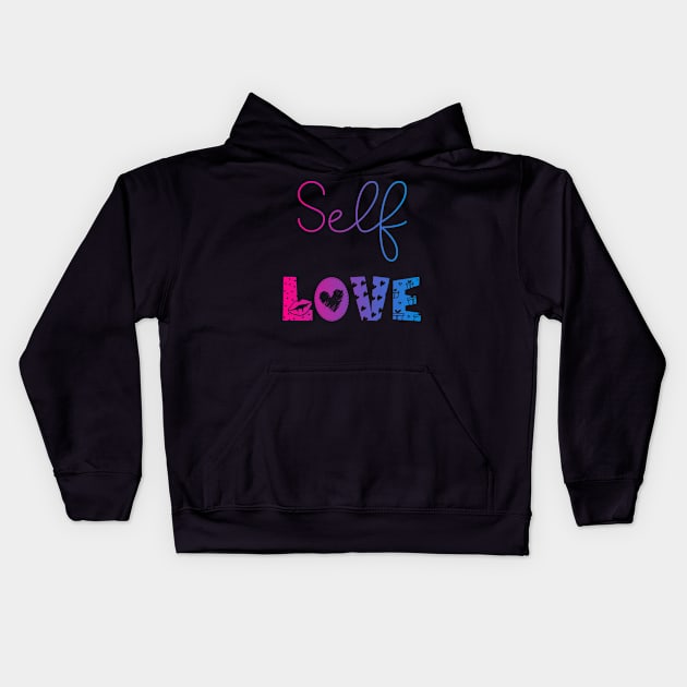 Self love Kids Hoodie by brendalaisdamasceno